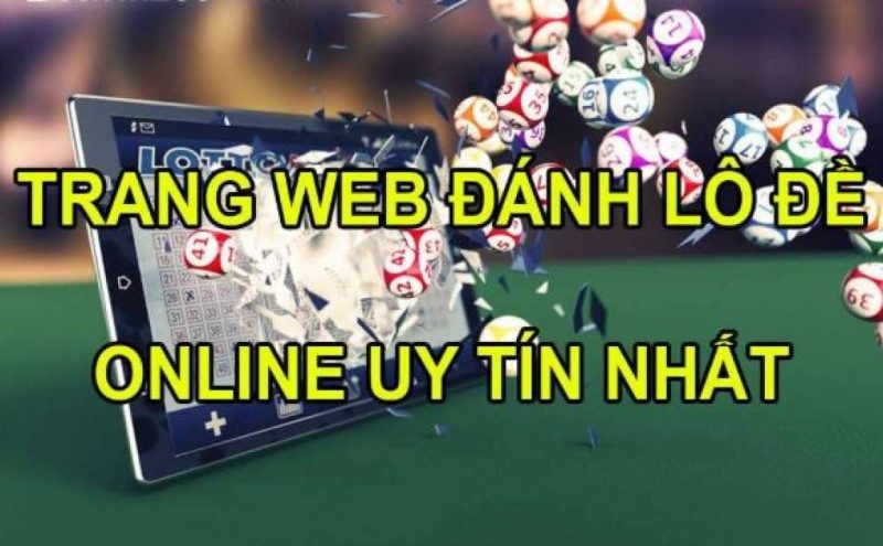 Tổng hợp 4 trang web đánh đề online đảm bảo mức độ xanh chín